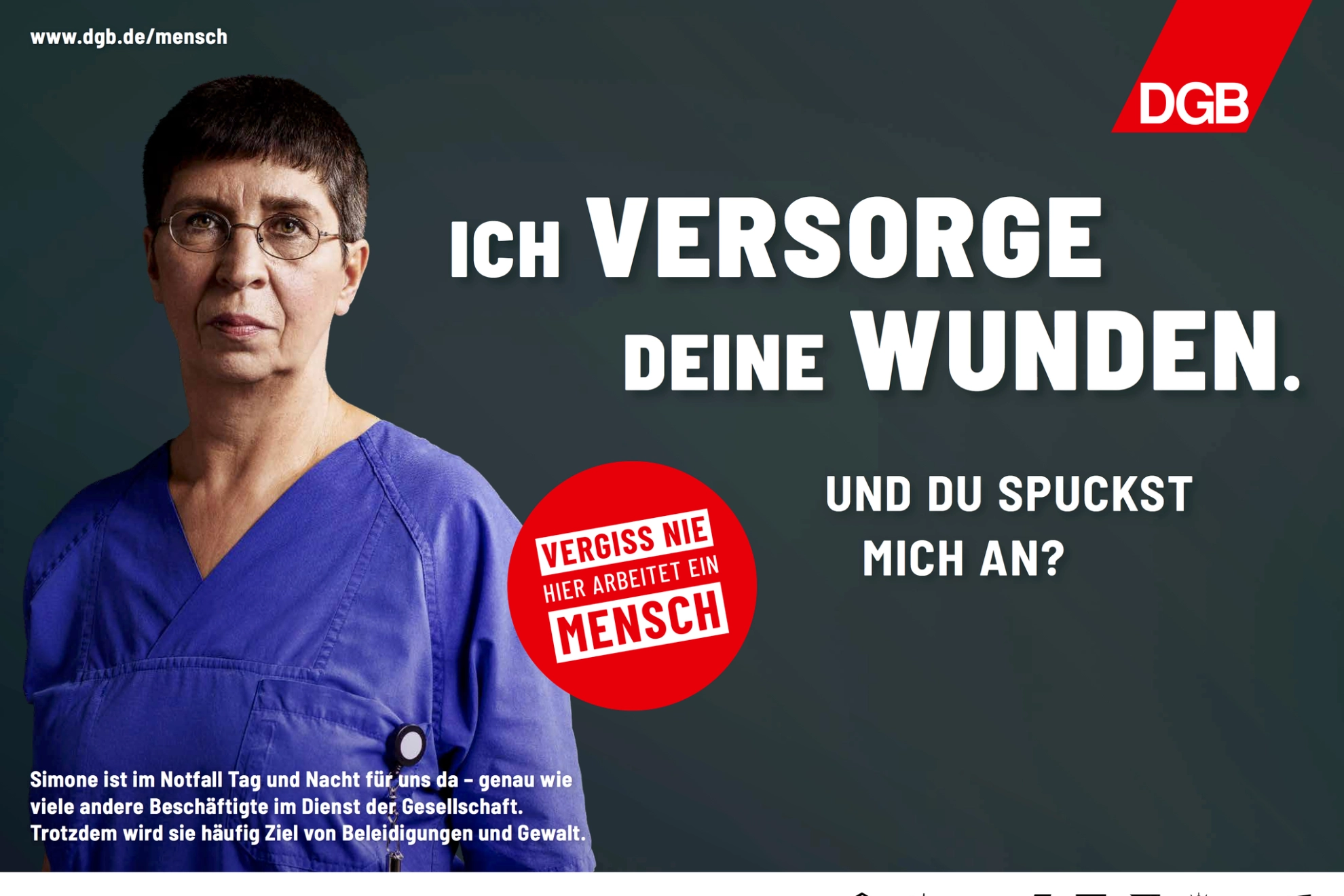 Kampagnenbild des DGB aus der Krankenpflege. "Ich versorge deine Wunden - und du spuckst mich an?"
